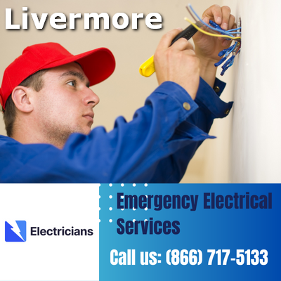 24/7 Emergency Electrical Services | Livermore Electricians