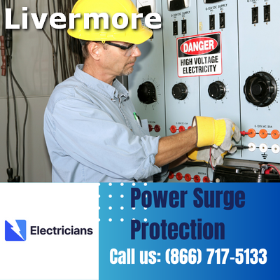 Professional Power Surge Protection Services | Livermore Electricians