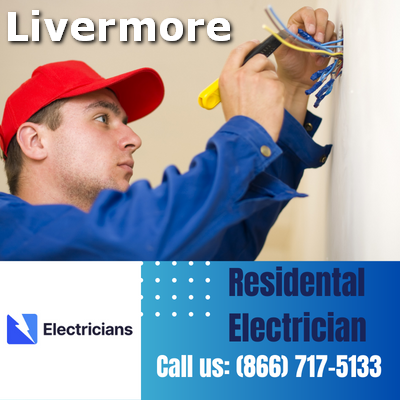 Livermore Electricians: Your Trusted Residential Electrician | Comprehensive Home Electrical Services